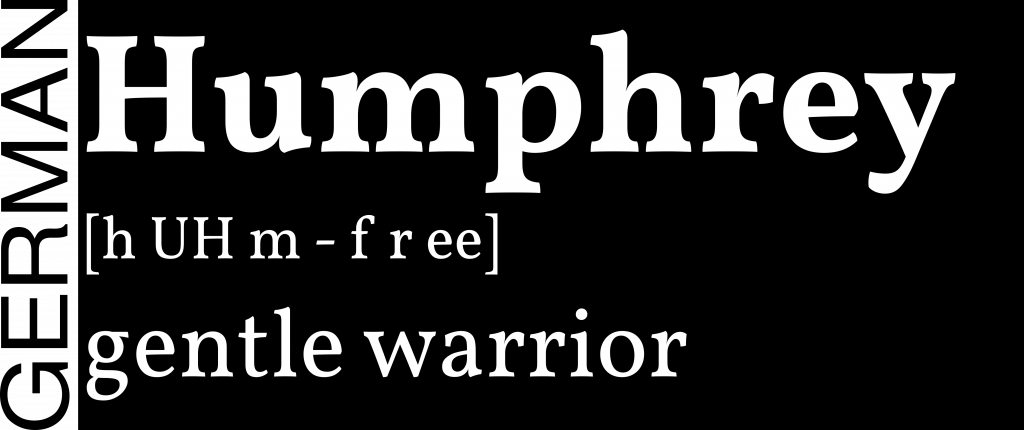 Humphrey means "gentle warrior"